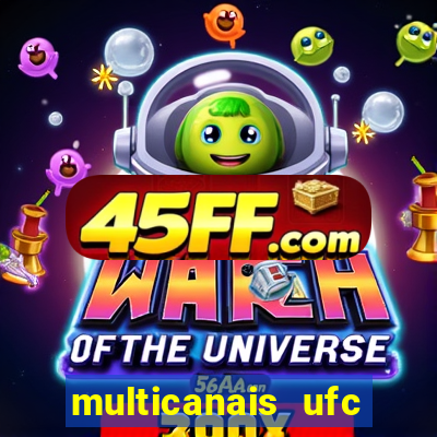 multicanais ufc fight pass